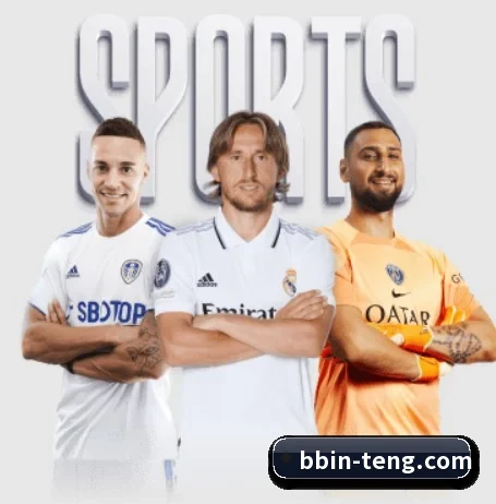 bbin体育五大内容板块,覆盖赛事直播与实时比分（bbin.com）